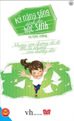  Kỹ Năng Sống Dành Cho Học Sinh - Sự Kiên Cường