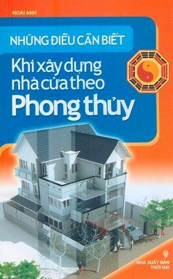  Những điều cần biết khi xây dựng nhà cửa theo phong thủy