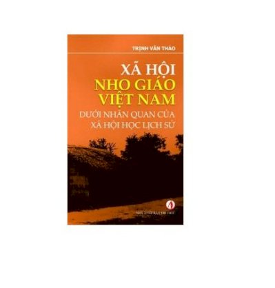  Xã hội nho giáo Việt Nam dưới nhãn quan của Xã hội học lịch sử