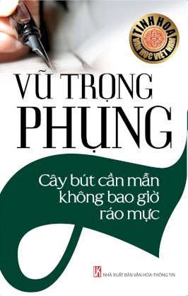 Tinh hoa văn học Việt Nam: Vũ Trọng Phụng – Cây bút cần mẫn không bao giờ ráo mực