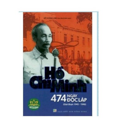 Hồ Chí Minh 474 ngày độc lập (giai đoạn 1945-1946)