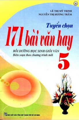  Tuyển Chọn 171 Bài Văn Hay Lớp 5