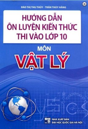  Hướng Dẫn Ôn Luyện Kiến Thức Thi Vào Lớp 10 Môn Vật Lý