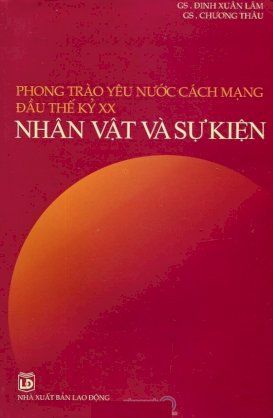 Phong trào yêu nước cách mạng đầu thế kỷ xx - nhân vật và sự kiện