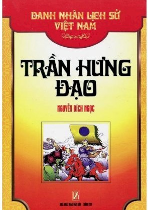 Danh nhân lịch sử Việt Nam - Trần Hưng Đạo