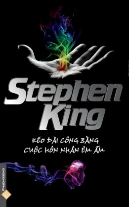 Stephen king - kéo dài công bằng - cuộc hôn nhân êm ấm