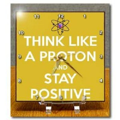 3dRose dc_173352_1 Think Like a Proton and Stay Positive, Yellow Desk Clock, 6 by 6-Inch