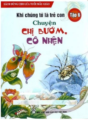 Khi chúng tớ là trẻ con - Tập 6: Chuyện chị bướm , cô nhện