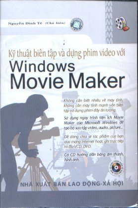 Kỹ thuật biên tập, dựng phim video với Windows Movie Maker