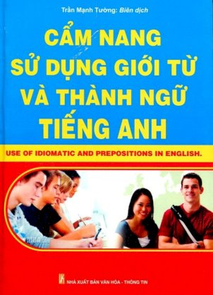 Cẩm nang sử dụng giới từ và thành ngữ Tiếng Anh