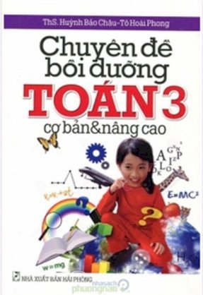 Chuyên Đề Bồi Dưỡng Toán Lớp 3 (Cơ bản & Nâng cao)