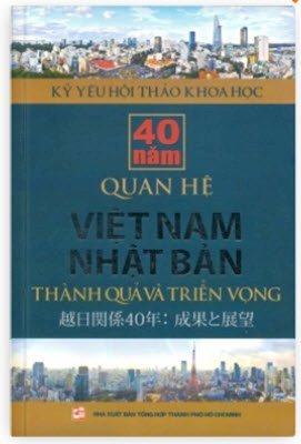 40 Năm Quan Hệ Việt Nam - Nhật Bản: Thành Quả Và Triển Vọng