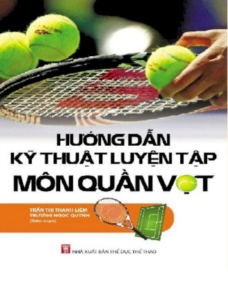 Hướng dẫn kỹ thuật tập luyện môn quần vợt