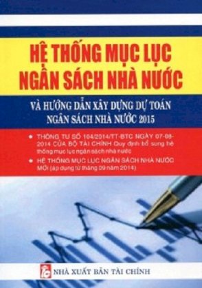 Hệ thống mục lục và hướng dẫn xây dựng dự toán ngân sách nhà nước năm 2015