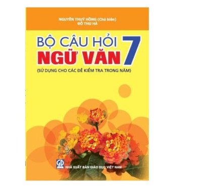 Bộ câu hỏi ngữ văn 7 (sử dụng cho các đề kiểm tra trong năm)