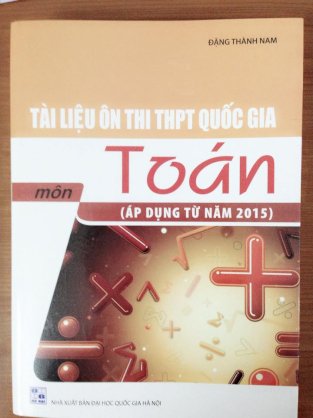 Tài liệu ôn thi THPT Quốc gia môn Toán (Áp dụng từ năm 2015)