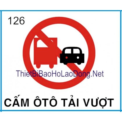 Biển cấm 126 Cấm ô tô tải vượt Châu Gia Phát