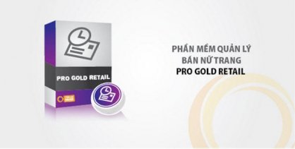 Phần mềm quản lý mua bán vàng bạc Pro Gold Retail