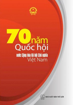 Tìm hiểu 70 năm Quốc hội nước cộng hòa xã hội chủ nghĩa Việt Nam
