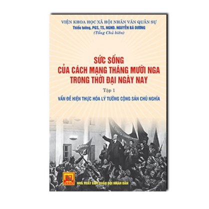 Sức sống của cách mạng tháng mười Nga trong thời đại ngày nay - Tập 1