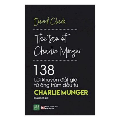 138 Lời khuyên đắt giá từ ông trùm đầu tư Charlie Munger