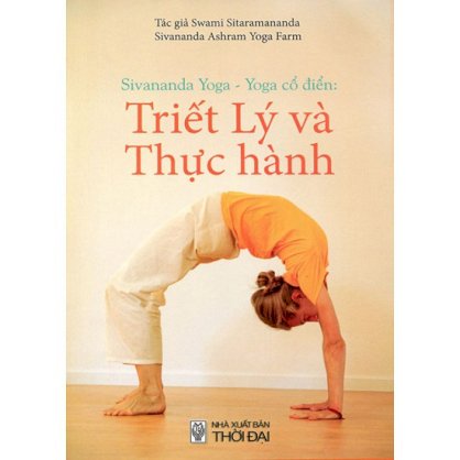 [Sách] Sivananda Yoga - Yoga Cổ Điển: Triết Lý Và Thực Hành (Tái Bản)