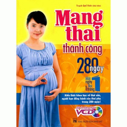 [Sách] Mang Thai Thành Công - 280 Ngày Mỗi Ngày Đọc 1 Trang