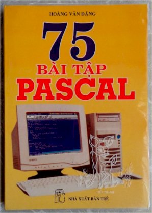 75 Bài tập Pascal - Hoàng Văn Đặng