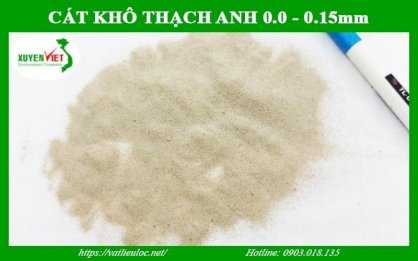 Cát Khô Thạch Anh Loại 0 - 0.15mm Tại Xuyên Việt