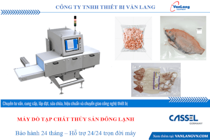 MÁY DÒ TẠP CHẤT THỦY SẢN ĐÔNG LẠNH XUẤT KHẨU CASSEL