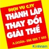 Nhận Thành Lập - Thay Đổi - Giải Thể Cty - Anh Doãn 098 685 7 685 - Kinhnam Consulting