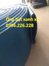 Địa Chỉ Cung Cấp Ống Bạt Xanh, Ống Bạt Gân Dùng Xả Nước Tải Sỏi , Bùn Giá Tốt.