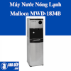 Máy Nước Nóng Lạnh Malloca Mwd-1834B