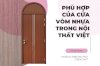 Phù Hợp Của Cửa Vòm Nhựa Trong Nội Thất Việt