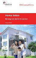 Holcim Home Beton Mái - Hotline (08) 62 62 89 89  Bê Tông Tươi Cho Tổ Ấm Của Bạn