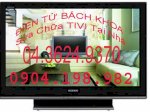 Điện Tử Bách Khoa: Sửa Tivi Lcd Sony, Samsung, Toshiba, Panasonic, Lg, Sharp... Tại Nhà... Nhanh Chóng - Chuyên Nghiệp... 04.36249370, 0904.198.982.