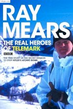 Ray Mears - Real Heroes Of Telemark