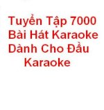 Đã Có Tuyển Tập 7000 Bài Hát Karaoke, Nhận Copy Nhạc Karaoke, Phim 3D, Phim Hd