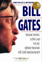 Thuê Sách, Mướn Sách Bill Gates - Tham Vọng Lớn Lao Và Sự Hình Thành Đế Chế Microsoft