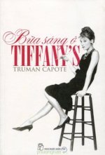 Thuê Sách Bữa Sáng Ở Tiffany's Và Ba Truyện Khác - Truman Capote