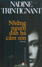 Thuê Sách Những Người Đàn Bà Câm Nín - Nadine Trintignant