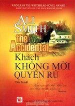 Thuê Sách Khách Không Mời Quyến Rũ (The Accidental) - Ali Smith