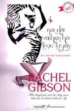 Thuê Sách Nói Dối Và Hẹn Hò Trực Tuyến (Sex, Lies And Online Dating) - Rachel Gibson