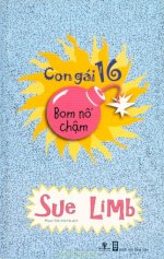 Thuê Sách Con Gái 16 - Bom Nổ Chậm - Sue Limb