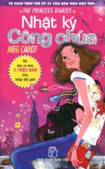 Thuê Sách Nhật Ký Công Chúa (The Princess Diaries) - Meg Cabot