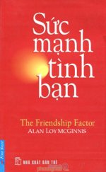 Thuê Sách Sức Mạnh Tình Bạn (The Friendship Factor) - Alan Loy Mcginnis