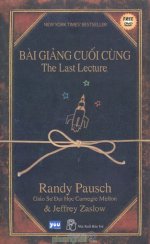 Thuê Sách Bài Giảng Cuối Cùng (The Last Lecture) - Randy Pausch