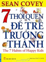 Thuê Sách 7 Thói Quen Để Trẻ Trưởng Thành (The 7 Habits Of Happy Kids) - Sean Covey