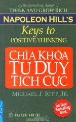 Thuê Sách Chìa Khóa Tư Duy Tích Cực (Keys To Positive Thinking) - Napoleon Hill, Michael J. Ritt