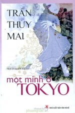 Thuê Sách Một Mình Ở Tokyo - Trần Thùy Mai